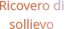 Ricovero di  sollievo