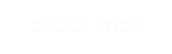 CODICE ETICO